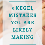 3 Kegel Mistakes You Are Likely Making| When it comes to Kegel and exercising your pelvic floor muscles, most people train their muscles to do the wrong thing.If you haven’t gotten any benefits from your practice, it’s probably because you are doing your Kegel wrong. Click through to strengthen your pelvic floor the right way.#Bestsextips, #Relationshipadvice,