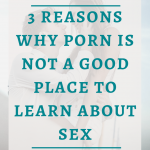 3 Reasons Why Porn Is Not A Good Place To Learn About Sex| Porn has become the most extensive sex resource, and that’s where most people are finding their information about sex.Sex films are fiction and not documentary and should be viewed as such. Click through to learn 3 creative ways to replace porn.#Bestsextips, #Relationshipadvice,#Sexcoach