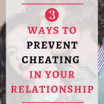 3 Ways To Prevent Cheating In Your Relationship| Cheating sucks and nobody wants to have to deal with the consequences. If you want to ensure your partner's fidelity and prevent them from cheating you are in the right place. Click through to learn what to do to prevent it from happening in the first place. #Bestsextips, #Relationshipadvice,#Sexcoach,