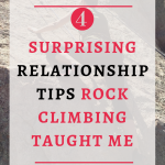 4 Surprising Relationship Tips Rock Climbing Taught Me | Little did I know that I would gain my best relationship tips from rock climbing.whether the mountain is teaching you or your lover, these are your keys to love mastery.. Click through to read my 4 surprising relationship tips #BestSexTips, #RelationshipAdvice,#SexCoach,