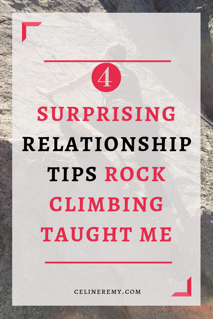 4 Surprising Relationship Tips Rock Climbing Taught Me | Little did I know that I would gain my best relationship tips from rock climbing.whether the mountain is teaching you or your lover, these are your keys to love mastery.. Click through to read my 4 surprising relationship tips #BestSexTips, #RelationshipAdvice,#SexCoach,