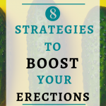 8 Simple Strategies To Boost Your Erections| If you want to boost your erections naturally and experience stronger, firmer erections, then you need to apply these tips. Click through before you throw in the towel on your erections, and implement some of these simple changes.#Bestsextips, #Relationshipadvice,#Sexcoach, #Erections