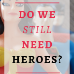 Do We Still Need Heroes?| Men have lots of pressure on them, including the pressure to step in and “be the hero.” Should we put more pressure on women to be heroines? Or is that an unfair pressure to everyone? Maybe it’s time to revisit the whole concept of wanting or expecting our lover to be a hero and give the idea a new, more inspiring meaning. Click through to learn how to make a difference and be a hero .#Bestsextips, #Relationshipadvice,#Sexcoach
