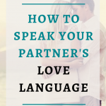 How To Speak Your Partner's Love Language| What if there were different ways to express love? By discovering your and your partner's love language, you will no longer miss the mark when expressing your love. Click through to learn all about the 5 love languages and how to be skilled at them. #BestSexTips, #RelationshipAdvice,#SexCoach,#Couples