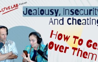 Jealousy, Insecurity And Cheating