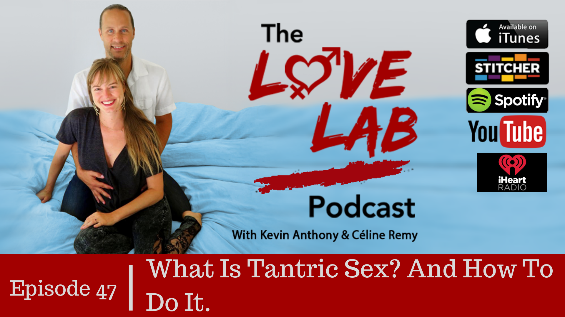 The Love Lab Podcast Ep47: What Is Tantric Sex? And How To Do It. Click through to listen to the Love Lab Podcast. #TheLoveLabPodcast, #BestSexTips, #RelationshipAdvice,