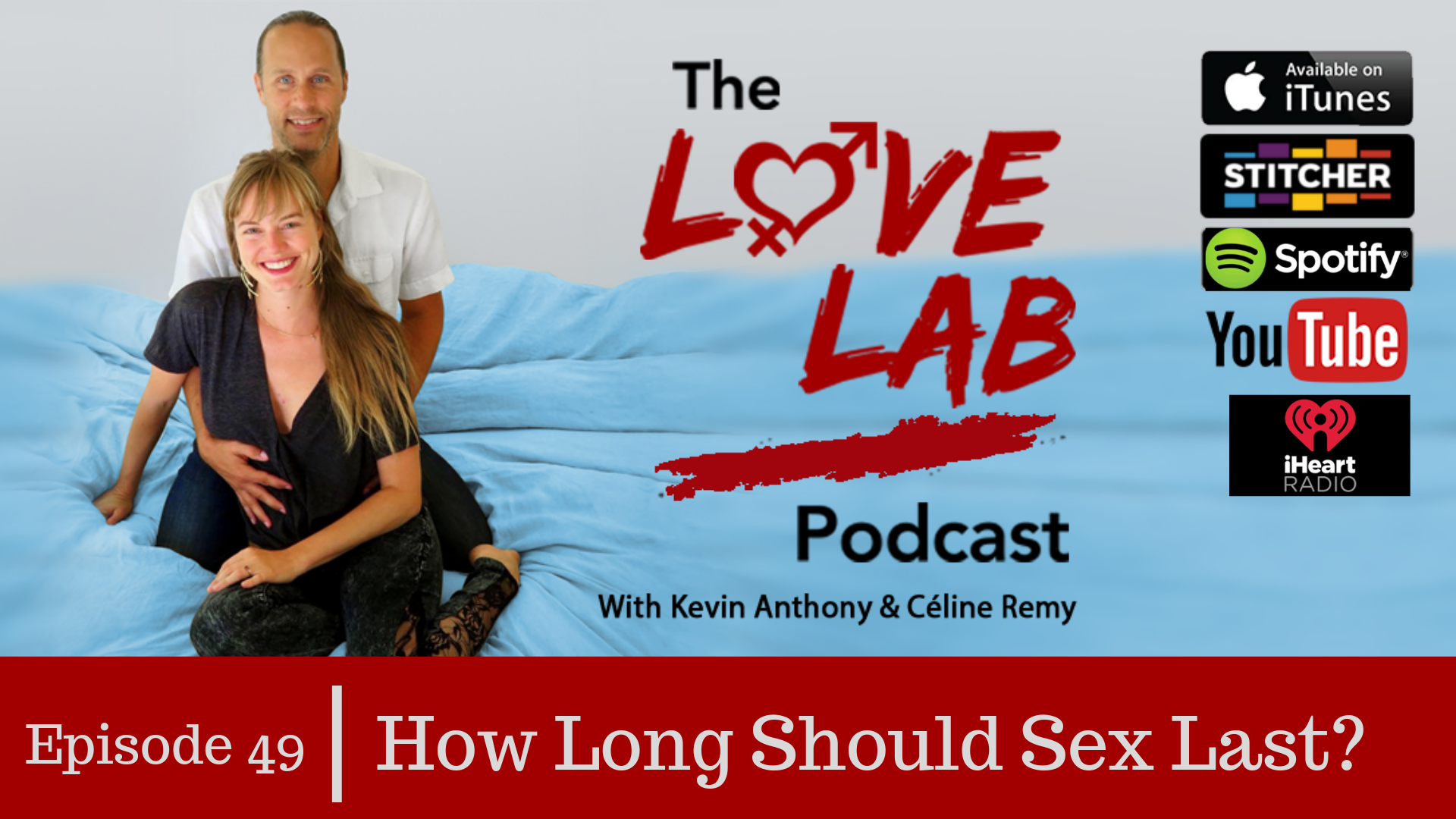 The Love Lab Podcast Ep49: How Long Should Sex Last? Click through to listen to the Love Lab Podcast. #TheLoveLabPodcast, #BestSexTips, #RelationshipAdvice,
