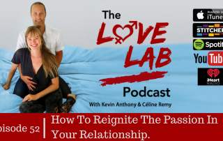 The Love Lab Podcast Ep52: How To Reignite The Passion In Your Relationship