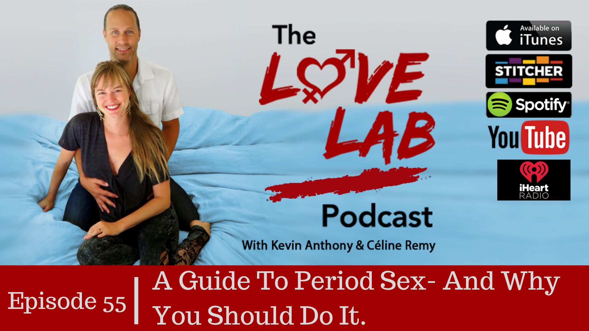 The Love Lab Podcast Ep55: A Guide To Period Sex - And Why You Should Do It