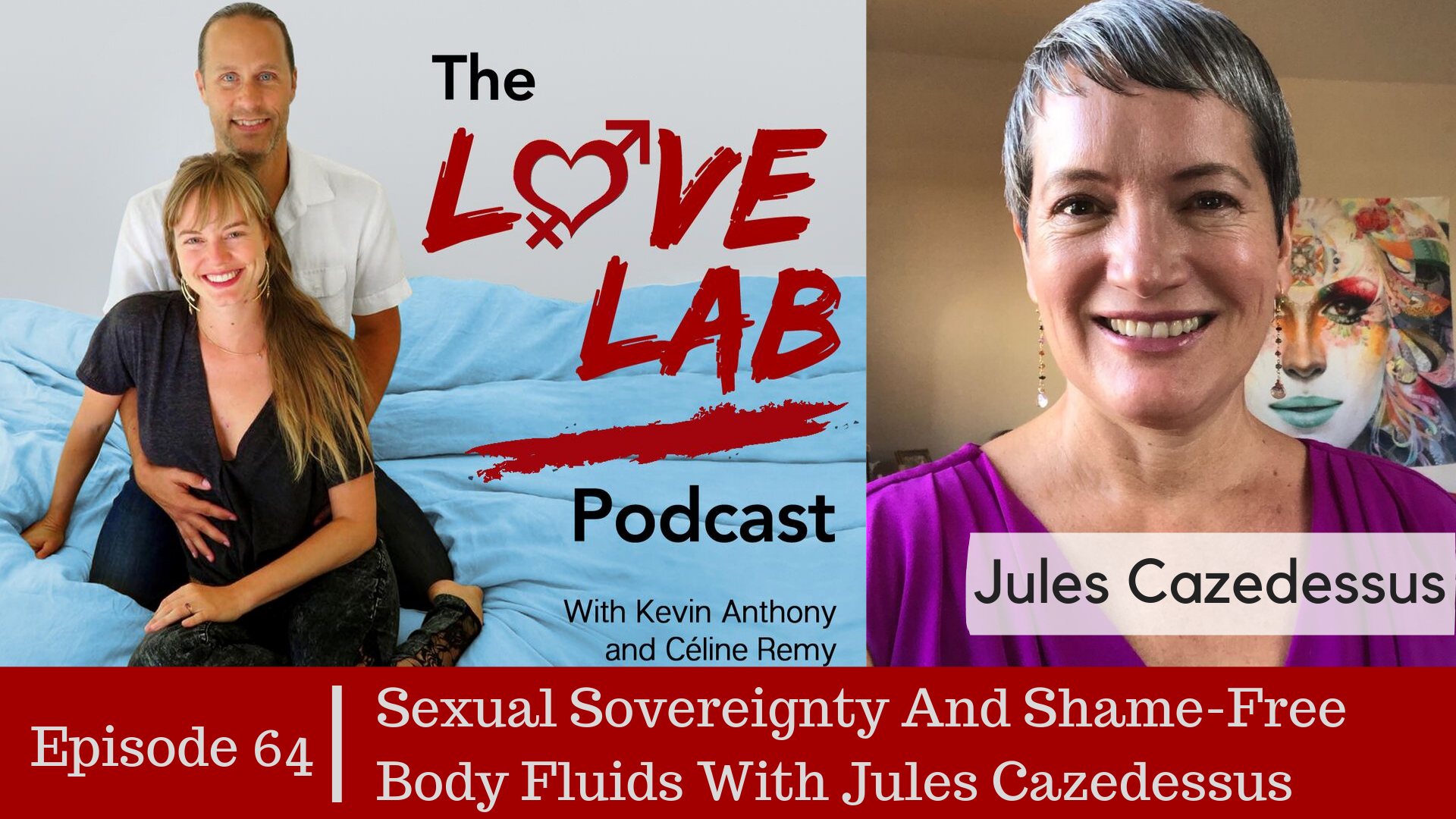 Sexual Sovereignty And Shame-Free Body Fluids With Jules Cazedessus