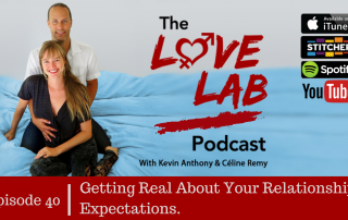 The Love Lab Podcast Ep40: Getting Real About Your Relationship Expectations