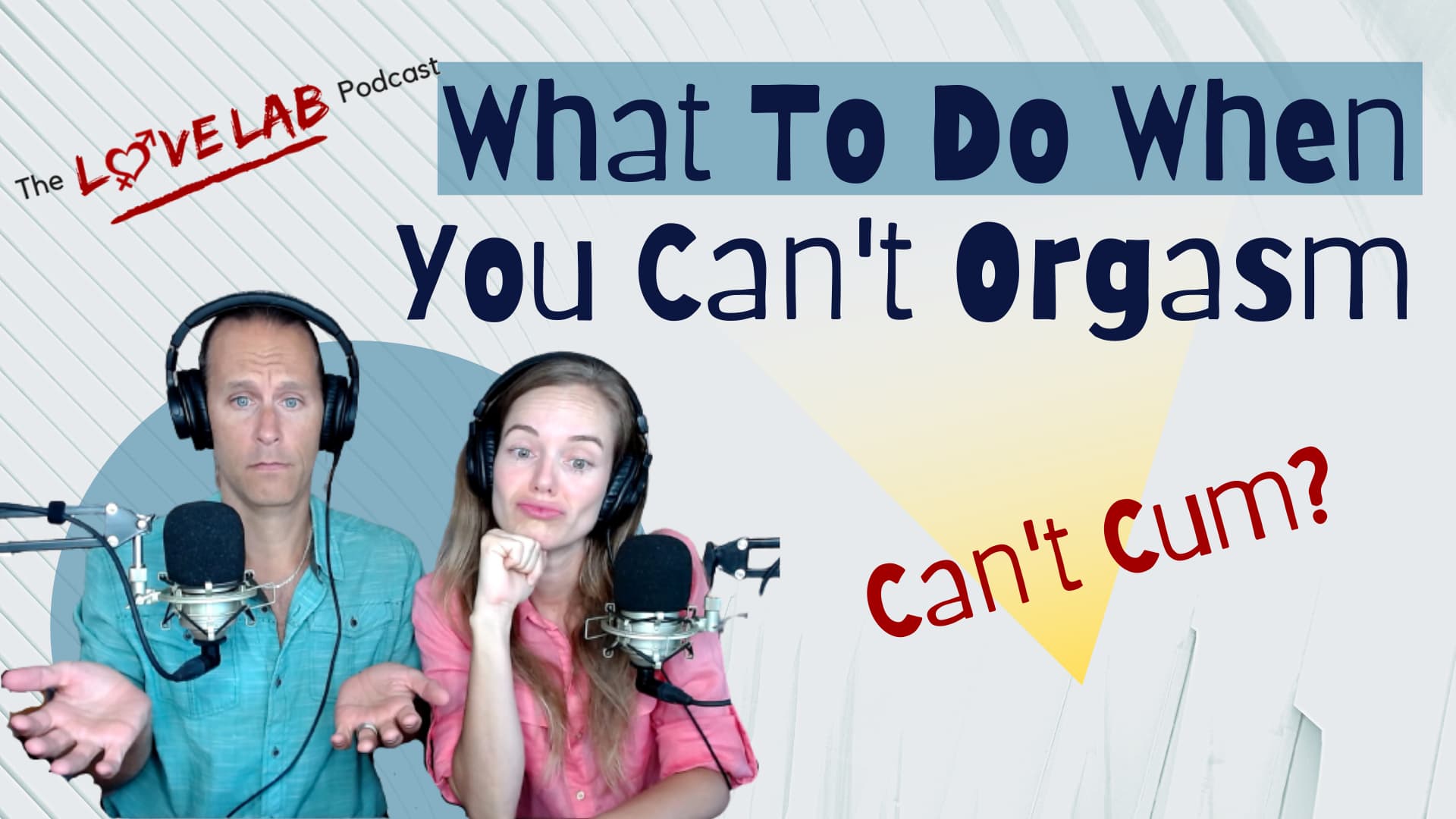 What to do when you can't orgasm