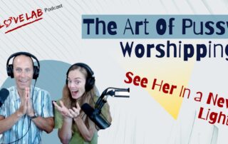 the art of pussy worshipping