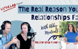 The Real Reason Your Relationships Fail