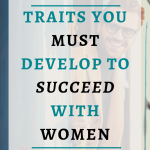 Traits You Must Develop To Succeed With Women|To succeed with women, a man needs to develop his masculine power. If you aren’t getting the sex, love or attention you want it’s basically because you aren’t using your energy well. Click through to learn how to increase your masculine power and sex appeal.#Bestsextips, #Relationshipadvice,#Sexcoach