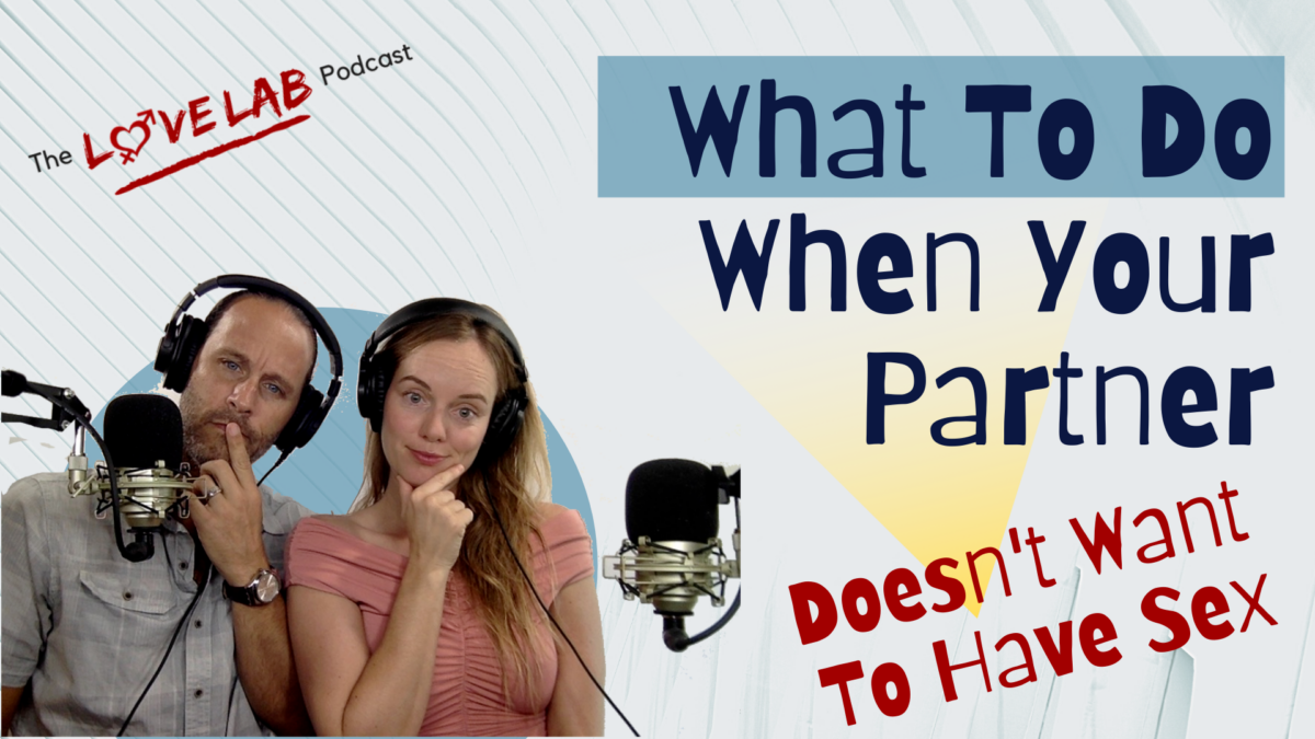 What To Do When Your Partner Doesn't Want To Have Sex With You