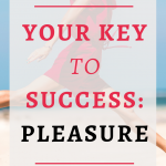 Your Key To Success: PLEASURE | Most people think that struggles, drama, and pain are essential for our growth. I believe that we grow faster from pleasure than we do from pain. Being sexual, whole, healthy, alive, empowered, fulfilled, and ecstatic is our true nature. Click through to embrace pleasure more fully. #BestSexTips, #RelationshipAdvice,#SexCoach,#Pleasure
