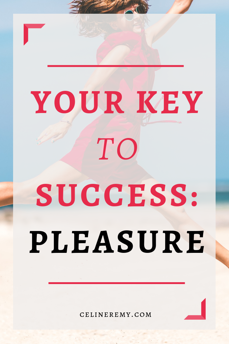 Your Key To Success: PLEASURE | Most people think that struggles, drama, and pain are essential for our growth. I believe that we grow faster from pleasure than we do from pain. Being sexual, whole, healthy, alive, empowered, fulfilled, and ecstatic is our true nature. Click through to embrace pleasure more fully. #BestSexTips, #RelationshipAdvice,#SexCoach,#Pleasure