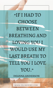Love Quotes For Him| “IF I HAD TO CHOOSE BETWEEN BREATHING AND LOVING YOU I WOULD USE MY LAST BREATH TO TELL YOU I LOVE YOU.” #LoveQuotes, #IntimacyQuotes